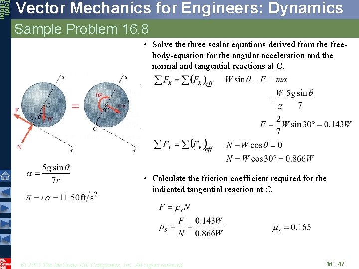 Tenth Edition Vector Mechanics for Engineers: Dynamics Sample Problem 16. 8 • Solve three