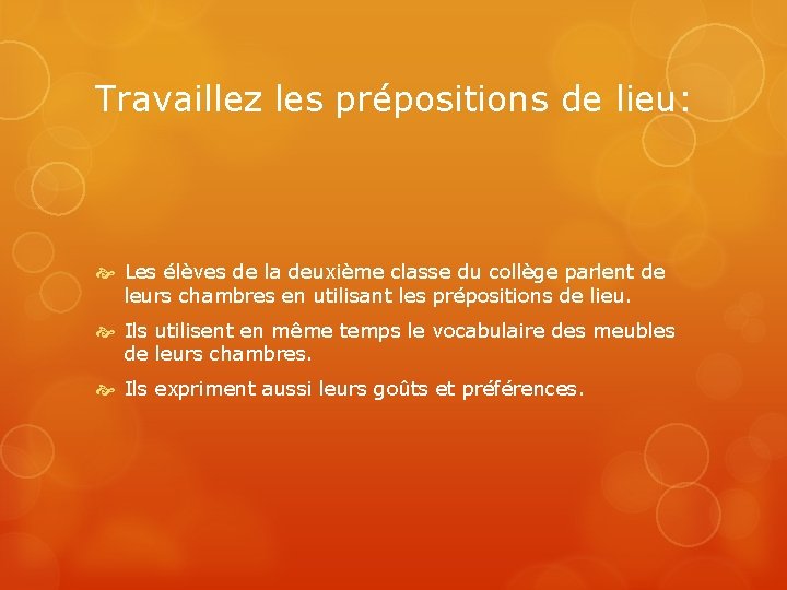 Travaillez les prépositions de lieu: Les élèves de la deuxième classe du collège parlent