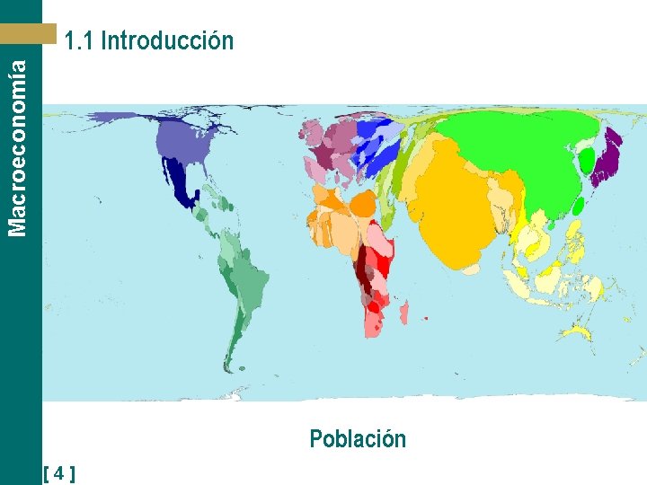 Macroeconomía 1. 1 Introducción Población [4] 