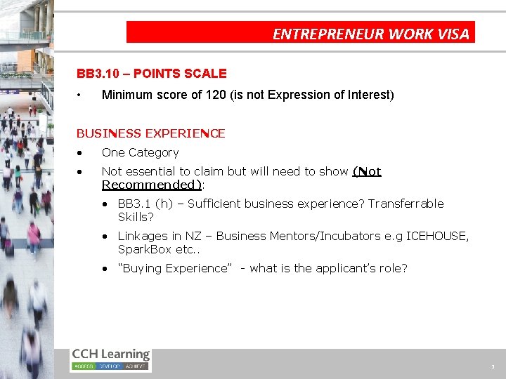 ENTREPRENEUR WORK VISA BB 3. 10 – POINTS SCALE • Minimum score of 120