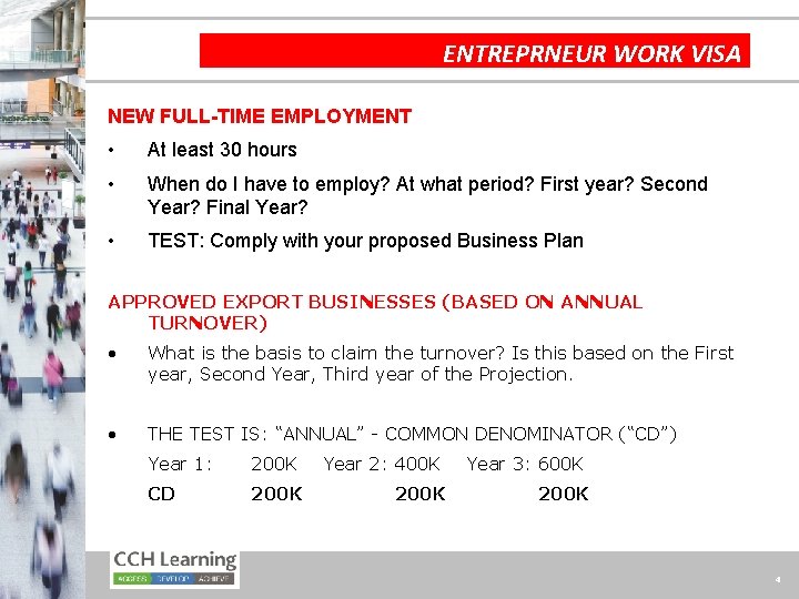 ENTREPRNEUR WORK VISA NEW FULL-TIME EMPLOYMENT • At least 30 hours • When do