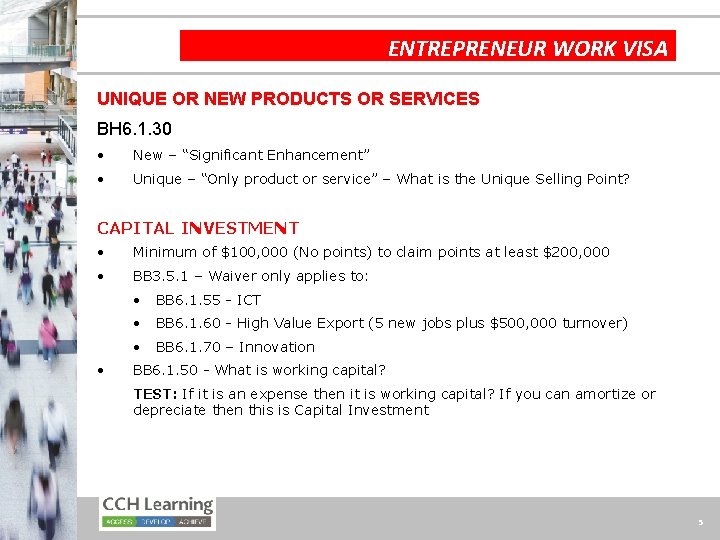 ENTREPRENEUR WORK VISA UNIQUE OR NEW PRODUCTS OR SERVICES BH 6. 1. 30 •