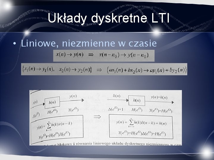 Układy dyskretne LTI • Liniowe, niezmienne w czasie 