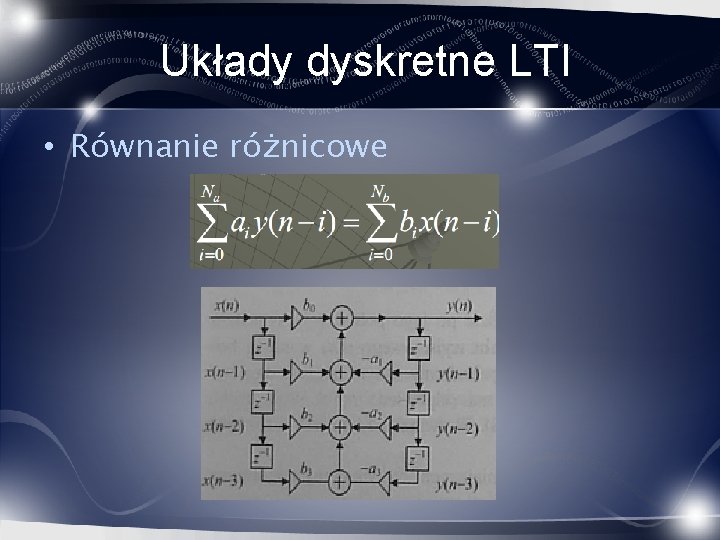 Układy dyskretne LTI • Równanie różnicowe 