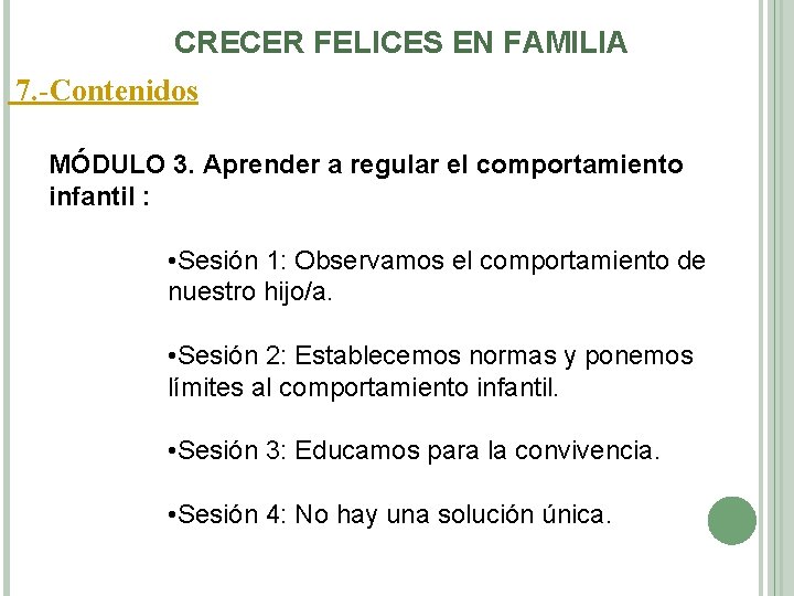 CRECER FELICES EN FAMILIA 7. -Contenidos MÓDULO 3. Aprender a regular el comportamiento infantil