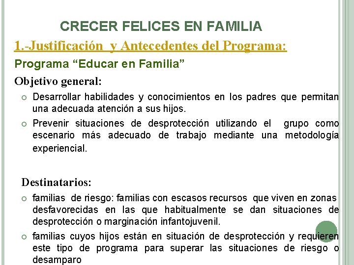 CRECER FELICES EN FAMILIA 1. -Justificación y Antecedentes del Programa: Programa “Educar en Familia”