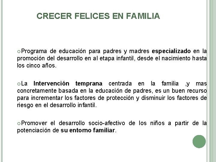 CRECER FELICES EN FAMILIA Programa de educación para padres y madres especializado en la