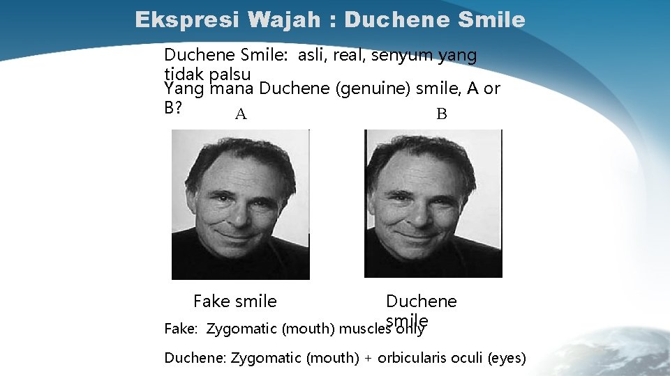 Ekspresi Wajah : Duchene Smile: asli, real, senyum yang tidak palsu Yang mana Duchene