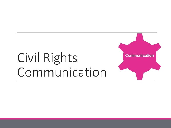 Civil Rights Communication 