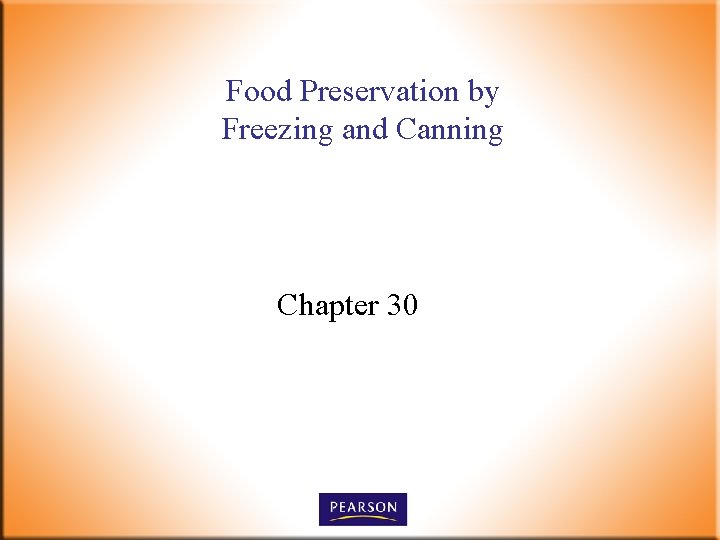 Food Preservation by Freezing and Canning Chapter 30 