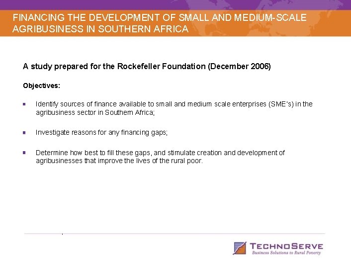 FINANCING THE DEVELOPMENT OF SMALL AND MEDIUM-SCALE AGRIBUSINESS IN SOUTHERN AFRICA A study prepared