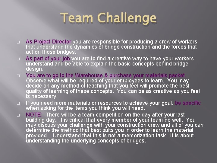 Team Challenge � � � As Project Director you are responsible for producing a