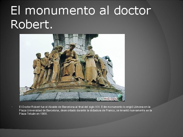 El monumento al doctor Robert. El Doctor Robert fue el Alcalde de Barcelona al