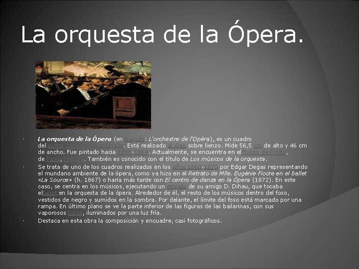 La orquesta de la Ópera. La orquesta de la Ópera (en francés: L'orchestre de