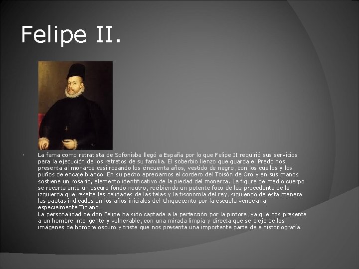 Felipe II. La fama como retratista de Sofonisba llegó a España por lo que
