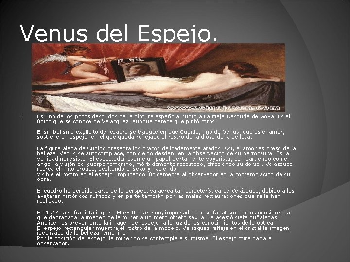 Venus del Espejo. Es uno de los pocos desnudos de la pintura española, junto