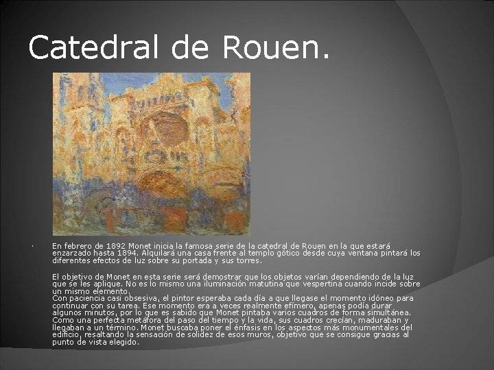 Catedral de Rouen. En febrero de 1892 Monet inicia la famosa serie de la
