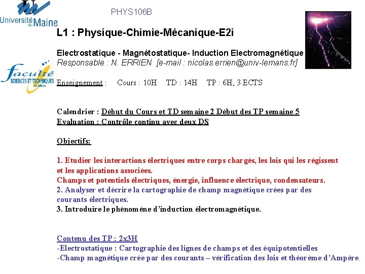 PHYS 106 B L 1 : Physique-Chimie-Mécanique-E 2 i Electrostatique - Magnétostatique- Induction Electromagnétique