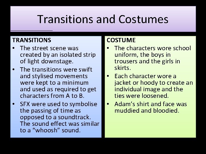 Transitions and Costumes TRANSITIONS • The street scene was created by an isolated strip Transitions and Costumes TRANSITIONS • The street scene was created by an isolated strip