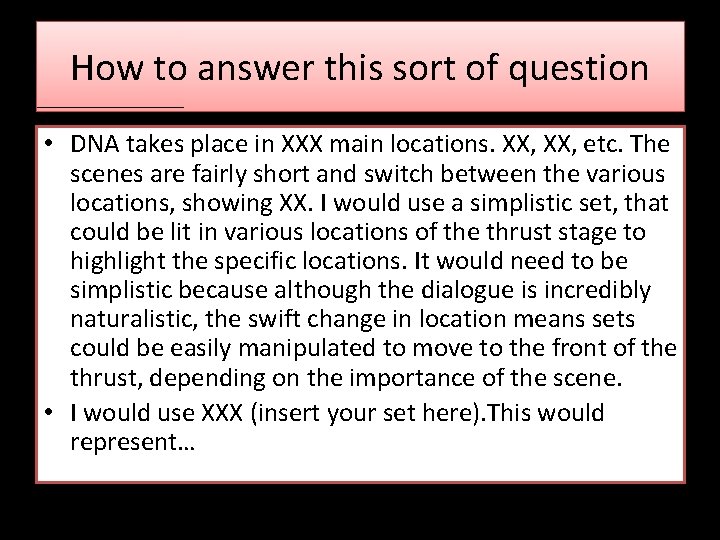 How to answer this sort of question • DNA takes place in XXX main How to answer this sort of question • DNA takes place in XXX main