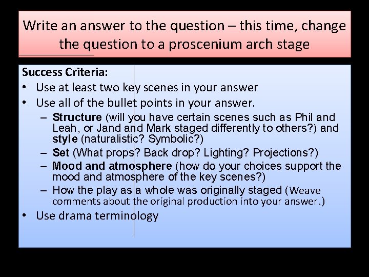 Write an answer to the question – this time, change the question to a Write an answer to the question – this time, change the question to a