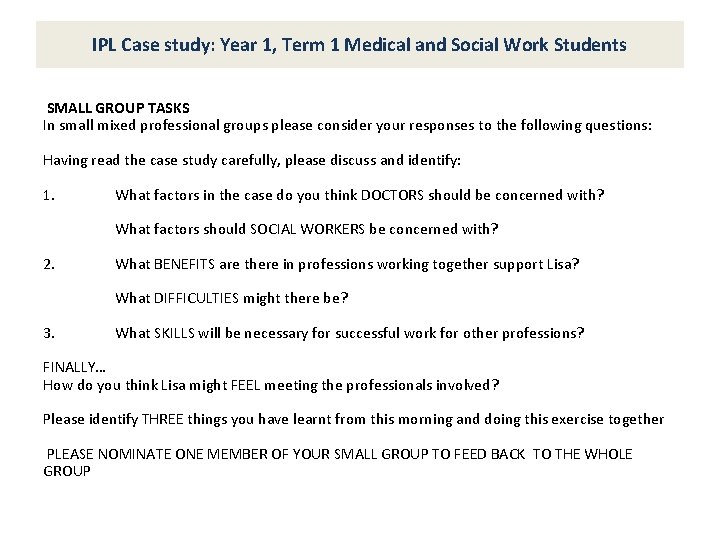 IPL Case study: Year 1, Term 1 Medical and Social Work Students SMALL GROUP