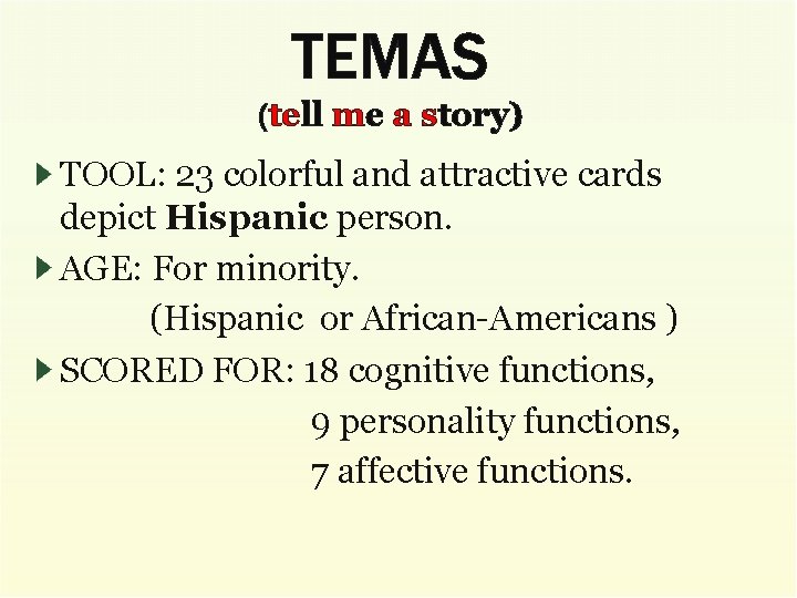 TEMAS (tell me a story) TOOL: 23 colorful and attractive cards depict Hispanic person.