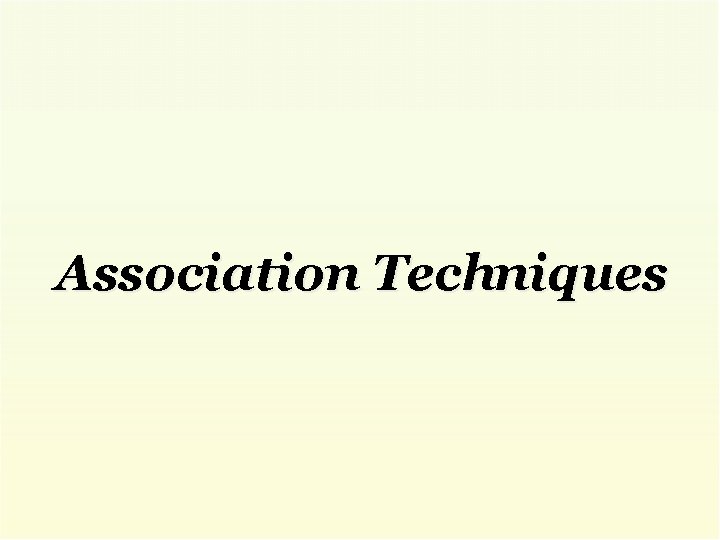 Association Techniques 