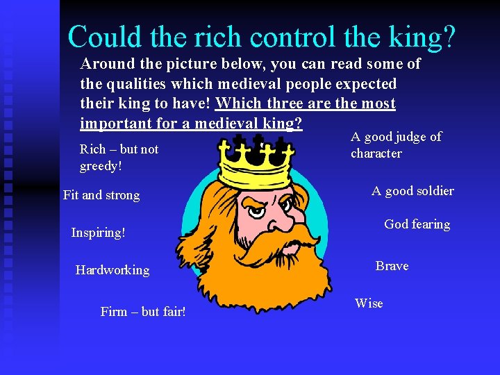 Could the rich control the king? Around the picture below, you can read some