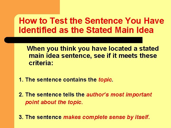 How to Test the Sentence You Have Identified as the Stated Main Idea When