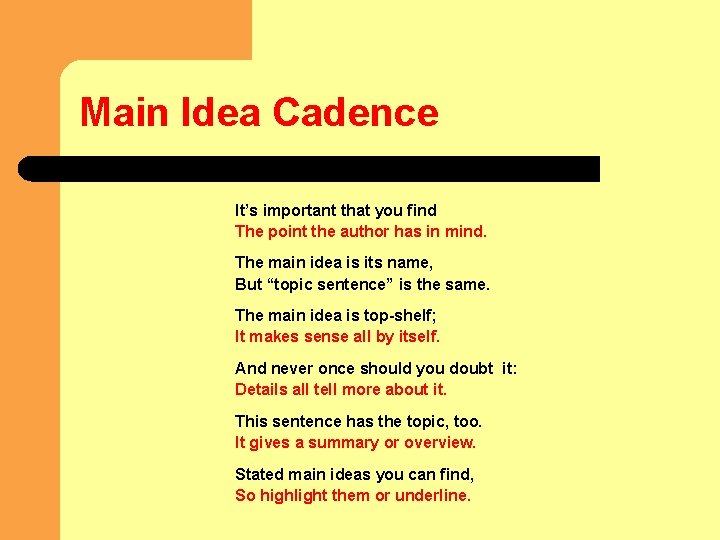 Main Idea Cadence It’s important that you find The point the author has in