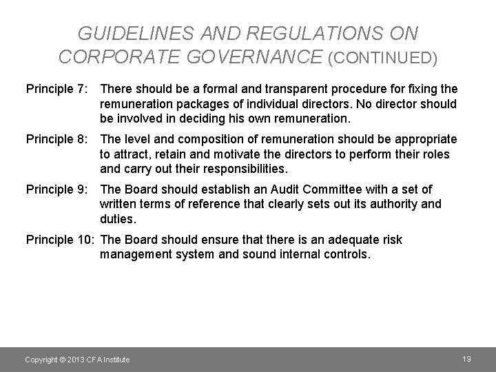 GUIDELINES AND REGULATIONS ON CORPORATE GOVERNANCE (CONTINUED) Principle 7: There should be a formal