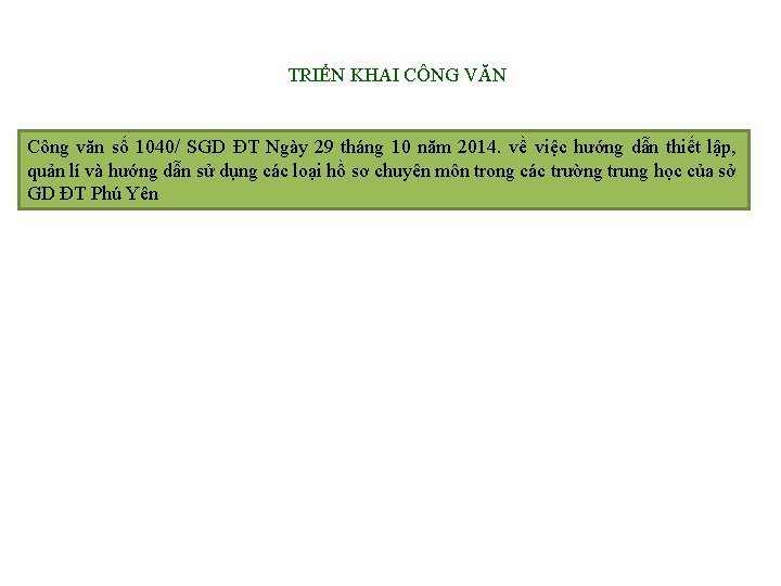 TRIỂN KHAI CÔNG VĂN Công văn số 1040/ SGD ĐT Ngày 29 tháng 10