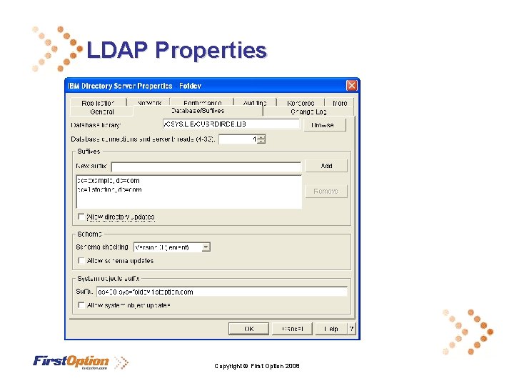 LDAP Properties Copyright © First Option 2008 