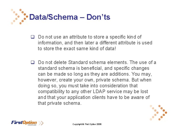 Data/Schema – Don’ts q Do not use an attribute to store a specific kind