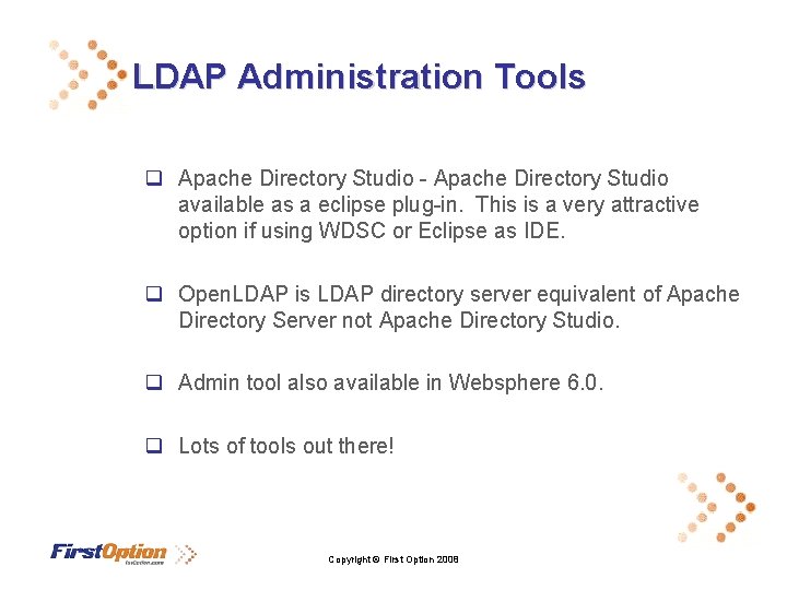 LDAP Administration Tools q Apache Directory Studio - Apache Directory Studio available as a