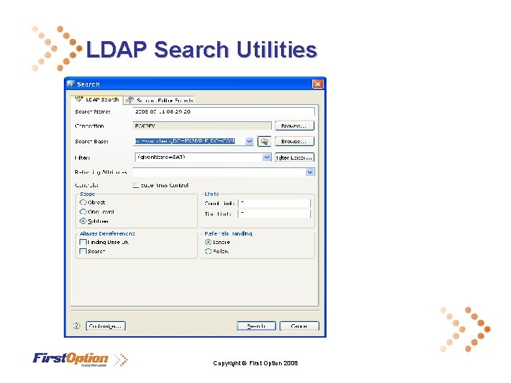 LDAP Search Utilities Copyright © First Option 2008 