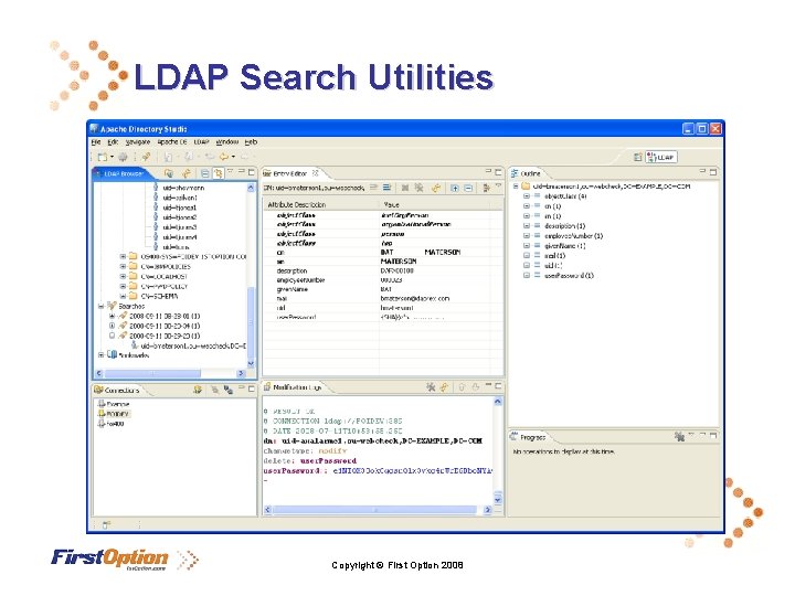 LDAP Search Utilities Copyright © First Option 2008 