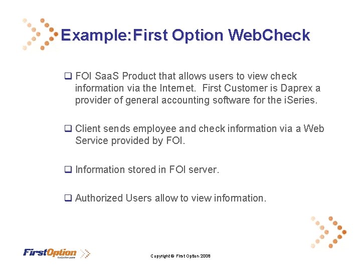 Example: First Option Web. Check q FOI Saa. S Product that allows users to