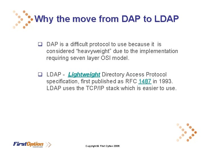 Why the move from DAP to LDAP q DAP is a difficult protocol to