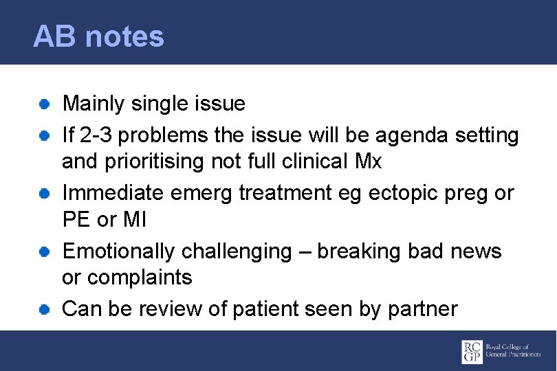 AB notes Mainly single issue If 2 -3 problems the issue will be agenda