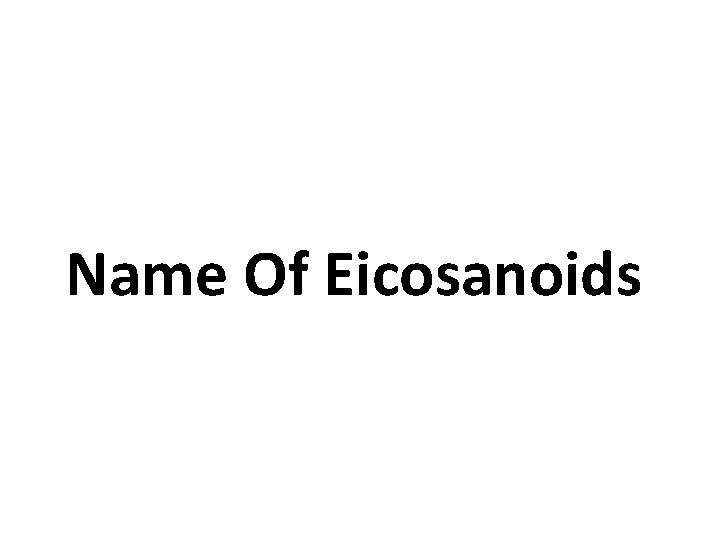 Name Of Eicosanoids 