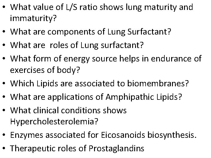  • What value of L/S ratio shows lung maturity and immaturity? • What