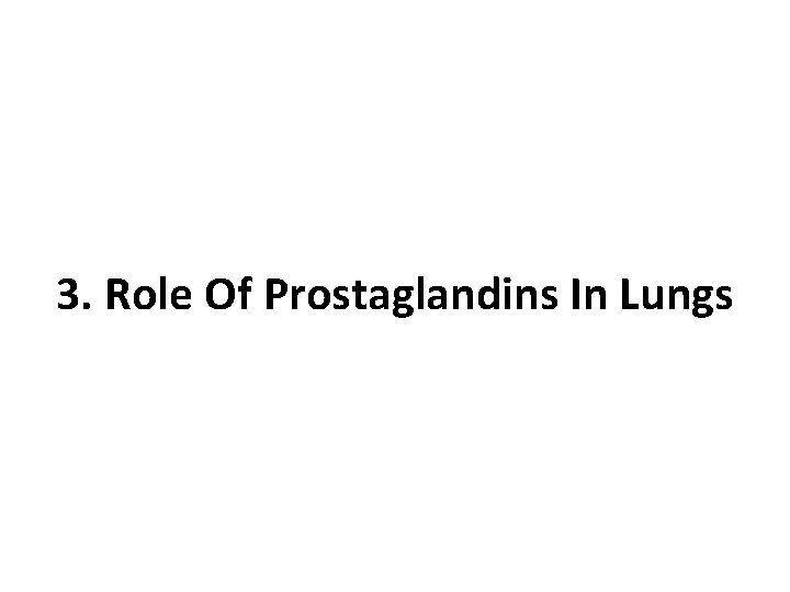 3. Role Of Prostaglandins In Lungs 