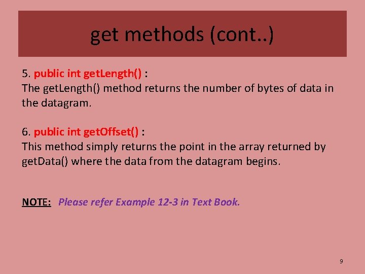 get methods (cont. . ) 5. public int get. Length() : The get. Length()
