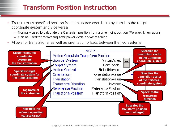 Transform Position Instruction • Transforms a specified position from the source coordinate system into