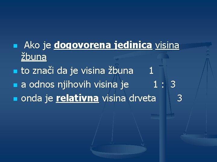 n n Ako je dogovorena jedinica visina žbuna to znači da je visina žbuna