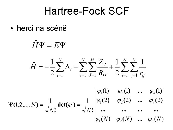 Hartree-Fock SCF • herci na scéně 