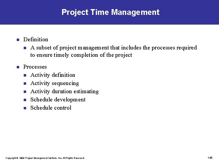 Project Time Management n Definition n A subset of project management that includes the