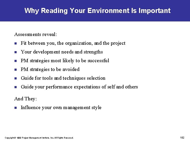 Why Reading Your Environment Is Important Assessments reveal: n Fit between you, the organization,